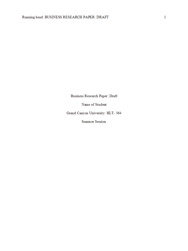 HLT 364 Topic 6 Assignment; Peer Reviewed Business Research Paper