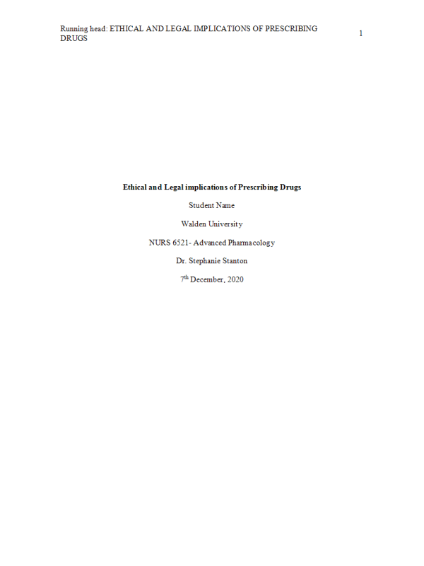 NURS 6521 Week 1 Assignment; Ethical and Legal implications of Prescribing Drugs