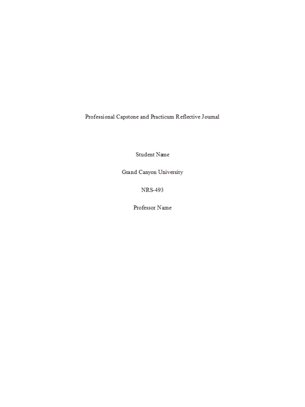 NRS 493 Topic 1 Assignment; Professional Capstone and Practicum Reflective Journal