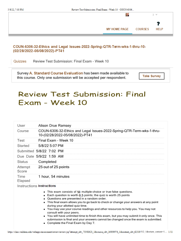 COUN 6306-32, Ethics and Legal Issues Week 10 Final Exam: Score; 25 out of 25 Points (Spring-QTR)