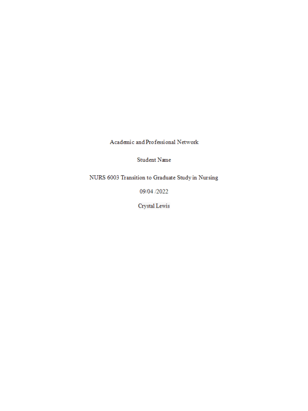 NURS 6003 Week 1 Assignment; Academic Success and Professional Development Plan Part 1; Developing an Academic and Professional Network