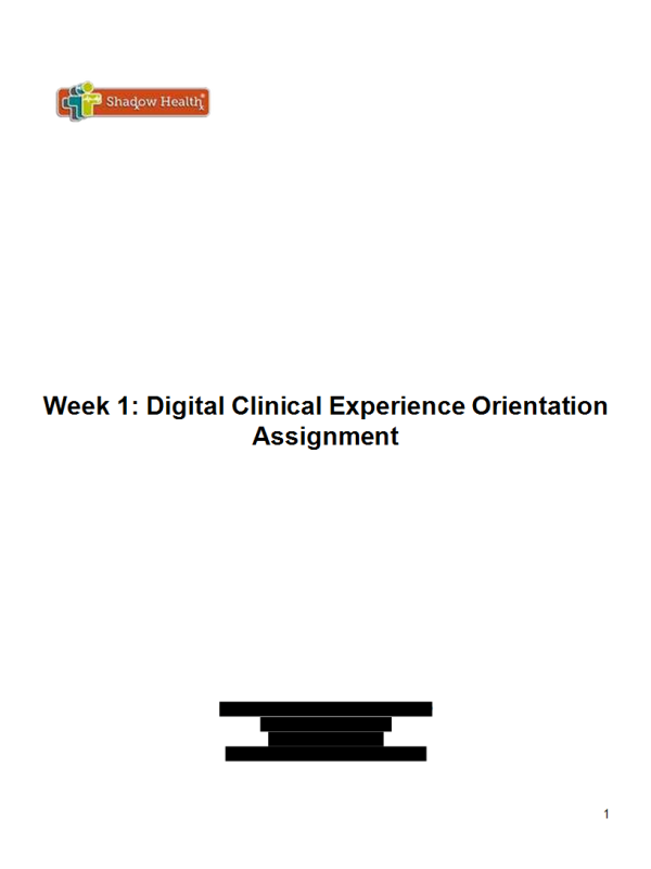 NRS 434VN Topic 1 Assignment; Shadow Health; Digital Clinical Experience Orientation