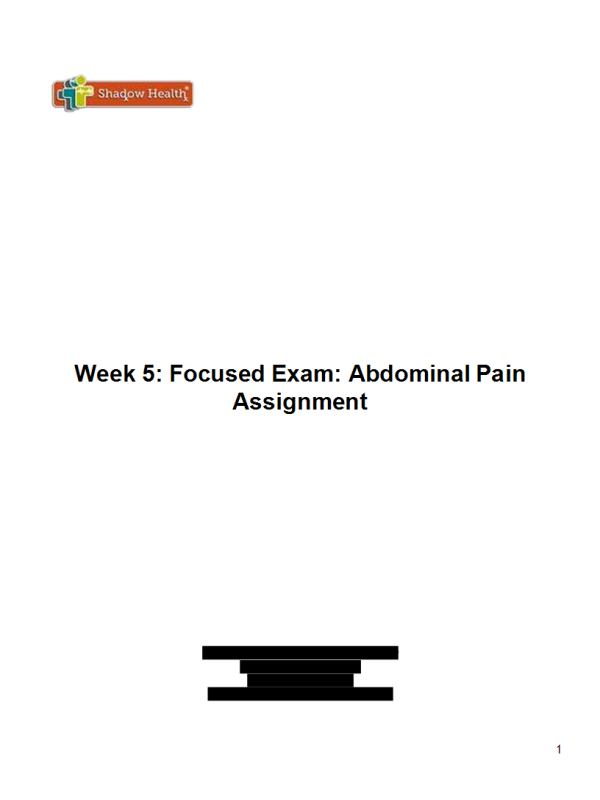 NRS 434VN Topic 5 Assignment; Shadow Health; Focused Exam Abdominal Pain