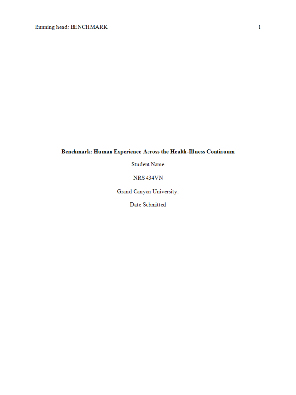 NRS 434VN Topic 5 Assignment; Benchmark - Human Experience Across the Health-Illness Continuum.