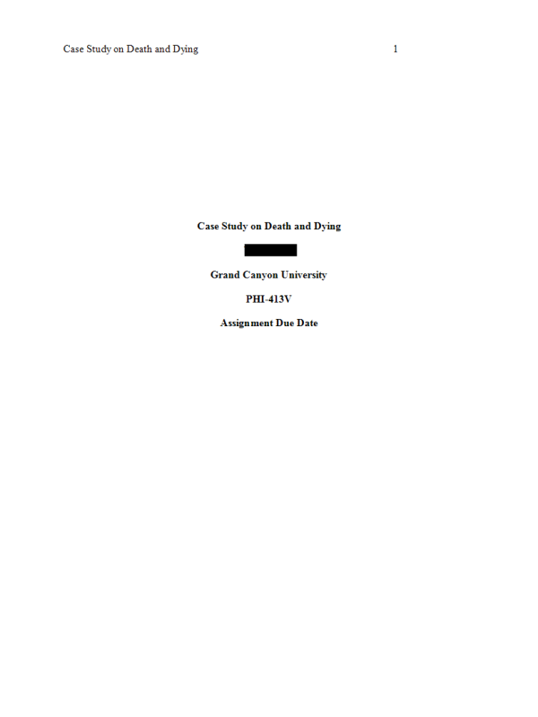 PHI 413V Topic 4 Assignment; Case Study on Death and Dying - George s Decision Considering Christianity and Buddhism