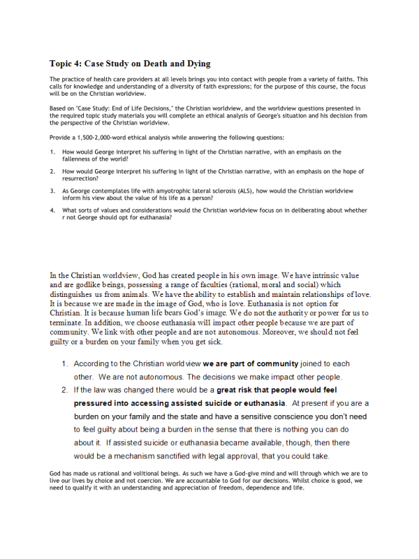 PHI 413V Topic 4 Assignment; Case Study on Death and Dying - George s Situation and Decision from the Christian Worldview Perspective