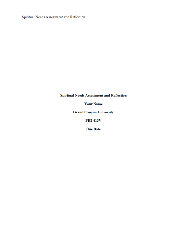 PHI 413V Topic 5 Assignment; Benchmark - Patient s Spiritual Needs Assessment and Reflection