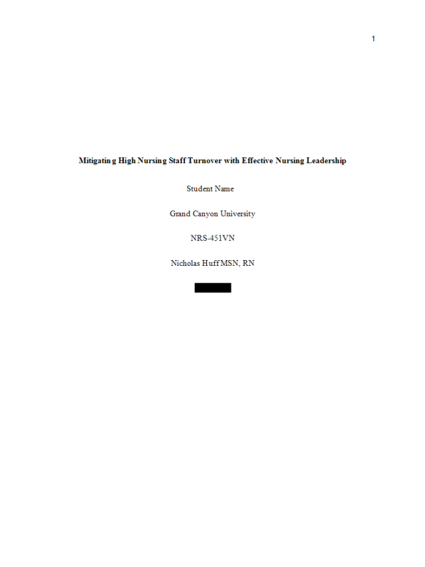 NRS 451VN Topic 2 Assignment; Benchmark - Mitigating High Nursing Staff Turnover with Effective Nursing Leadership