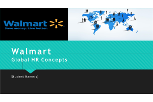 MGT 434 Topic 7 Assignment; CLC - Global HRM Presentation; Walmart